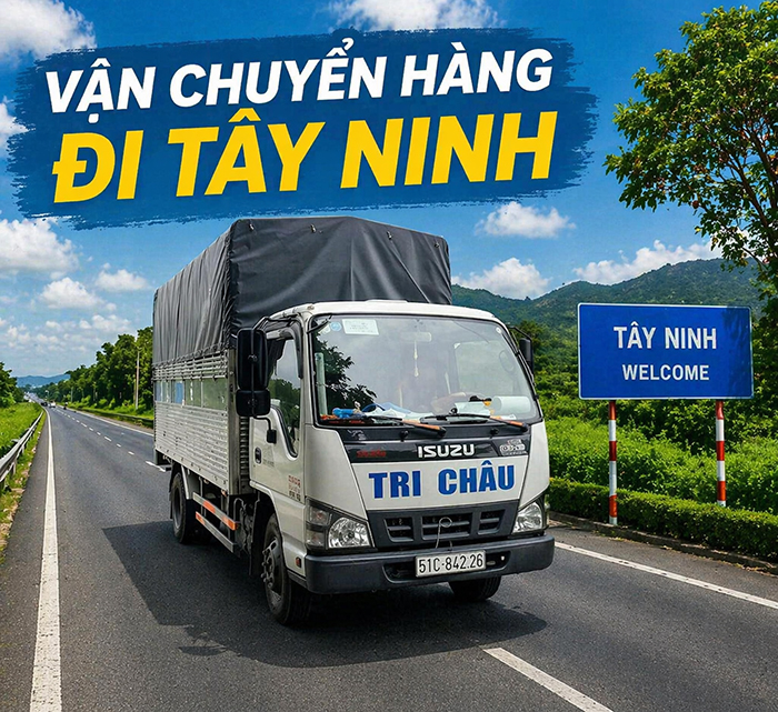 Vận chuyển hàng từ TP.HCM đi Tây Ninh – Giao nhanh từng huyện, từng KCN