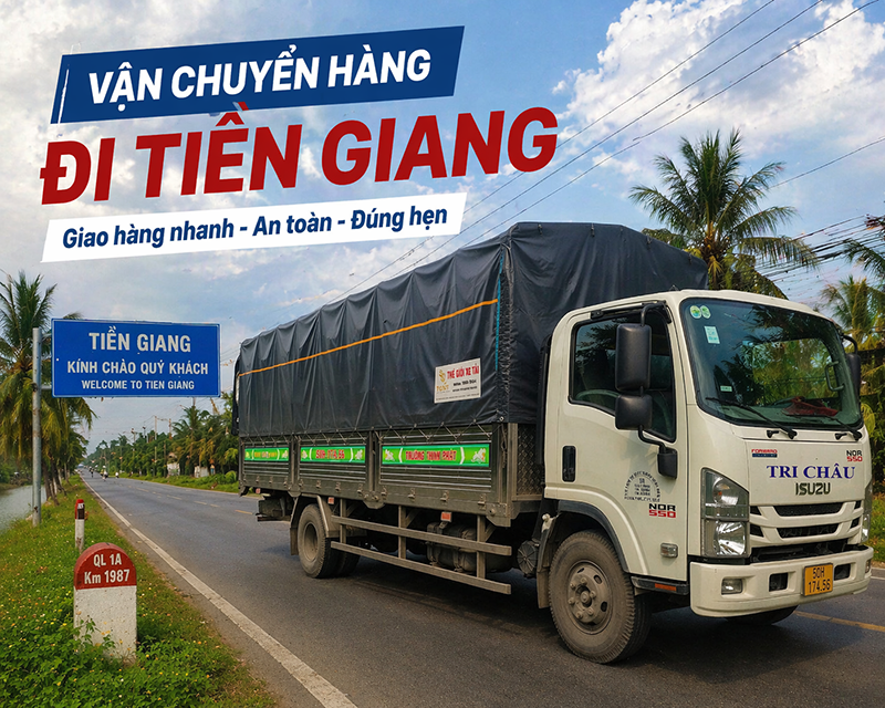 Dịch vụ vận chuyển hàng từ TP.HCM đi Tiền Giang tại Tri Châu